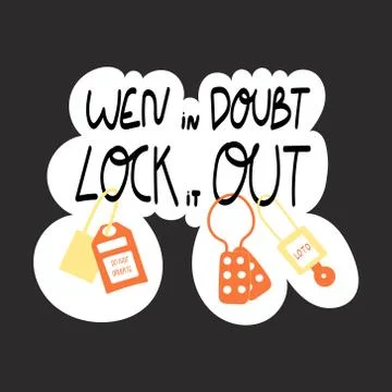 When in doubt lock it out handwritten phrase with loto locks Stock Illustration