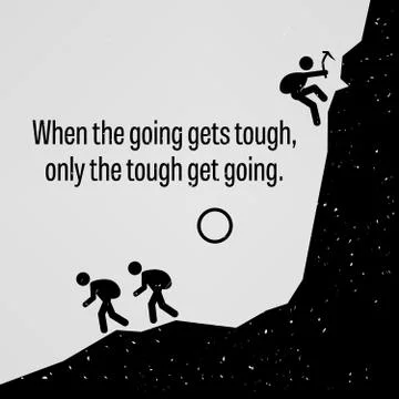 When the Going Gets Tough Only The Tough Get Going Stock Illustration
