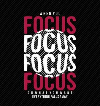 When you FOCUS Slogan design typography, vector design text illustration, pos Stock Illustration