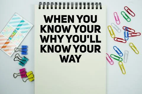 When You Know Your Why You'll Know Your Way text message written on notepad.. Stock Photos
