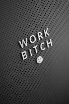 White text WORK BITCH on black background Motivation Stock Illustration