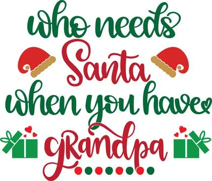 Who Needs Santa When You Have Grandpa 2, Santa, Christmas Holiday Stock-Illustration