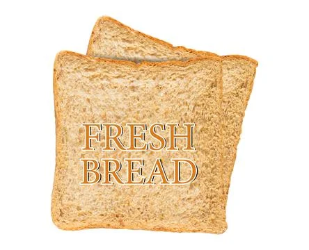 Whole wheat sliced bread with "FRESH BREAD" text isolated on white background Stock Photos