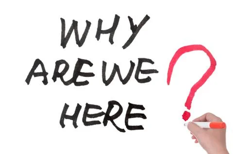 Why are we here? Stock Photos