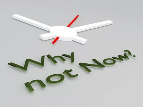 Why not Now? concept Stock Illustration