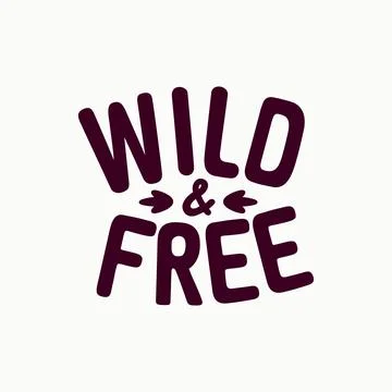 Wid and free quote, vector typography text on white background Stock Illustration