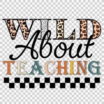 Wild About Teaching Typography And Checkers text display Stock Illustration