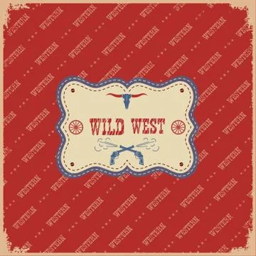 The wild west label background. Vector western illustration with text Stock Illustration