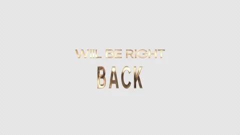 Will be right back golden animated text on transparent background.  Stockbeeldmateriaal 316973165