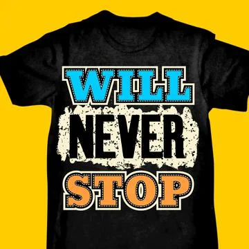 WILL NEVER STOP Stock Illustration