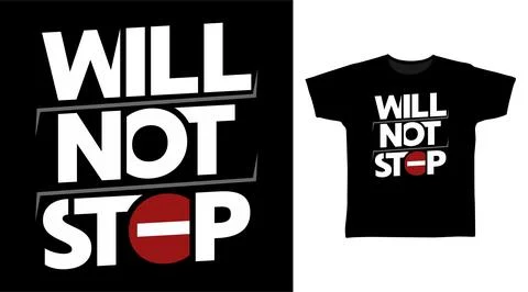 Will not stop typography art design vector illustration ready for print on .. Stock Illustration