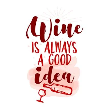 Wine is always a good idea Stock Illustration