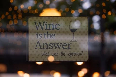 Wine is the answer, what was the question Stock Photos