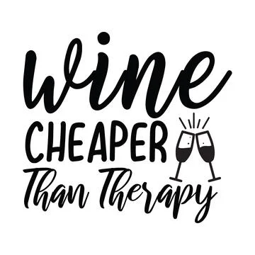 Wine Cheaper Than Therapy typography t-shirt design, tee print Illustrazione stock