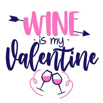 Wine is my Valentine Stock Illustration