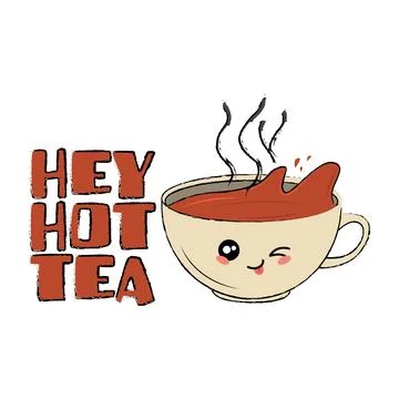 Winking cup of tea with a funny quote hey hot tea Vector illustration Stock Illustration