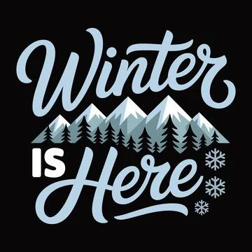 Winter is Here Text with Mountain and Snowflakes mountains Illustrazione stock