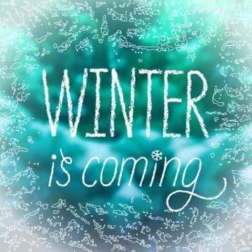 Winter lettering poster called "Winter is coming" on blurred background Stock Illustration