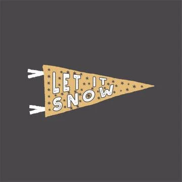 Winter theme pennant. Let it snow typography quote, wish. New Year lettering Stock-Illustration