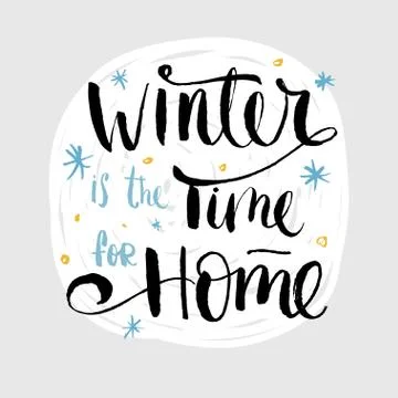 Winter is the time for home typographic poster. Winter concept. holiday concept. Stock Illustration