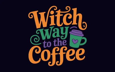 Witch Way to the Coffee text graphic with mug vector Stock Illustration