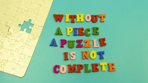 Without a piece a puzzle is not complete Foto stock