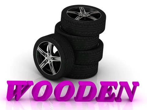 WOODEN- bright letters and rims mashine black wheels on a white background Stock Illustration
