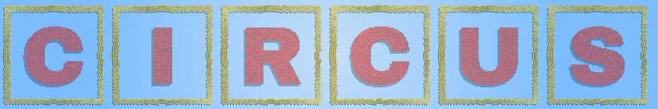 The word CIRCUS made in halftone with frames Stock Illustration