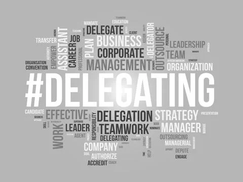 Word cloud background concept for Delegating. Business responsibility, care.. Illustrazione stock