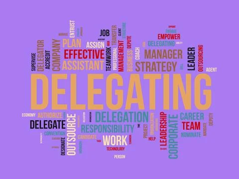 Word cloud background concept for Delegating. Business responsibility, care.. Illustrazione stock