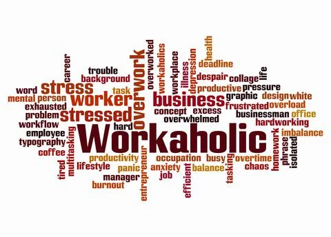 Word Cloud with WORKAHOLIC concept create with text only Stock Illustration