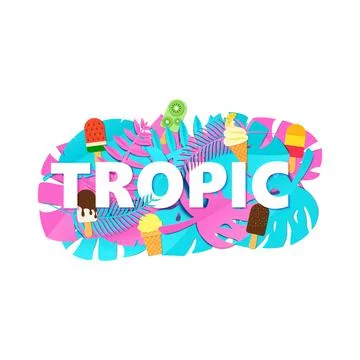 Word TROPIC composition with creative pink blue jungle leaves and ice cream on Stock Illustration