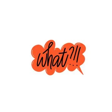 Word What with exclamation points and question mark on white background wit.. Stock Illustration