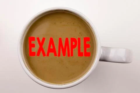 Word, writing Example text in coffee in cup. Business concept for Instance Il Fotos de archivo