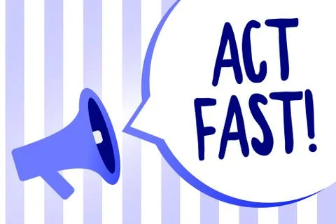 Word writing text Act Fast. Business concept for Voluntarily move in the high Stock Illustration