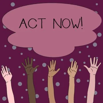 Word writing text Act Now. Business concept for do not hesitate and start Stock Illustration