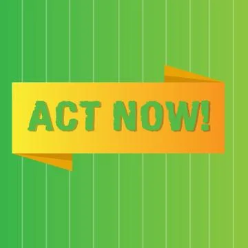 Word writing text Act Now. Business concept for do not hesitate and start Illustrazione stock