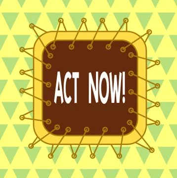 Word writing text Act Now. Business concept for do not hesitate and start Stock Illustration