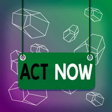 Word writing text Act Now. Business concept for do not hesitate and start Illustrazione stock