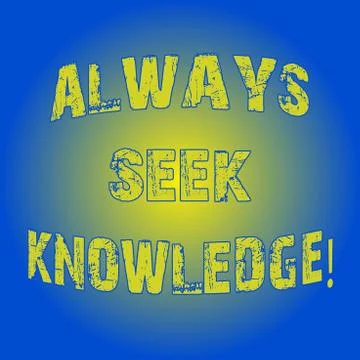 Word writing text Always Seek Knowledge. Business concept for Autodidact Strong Illustrazione stock