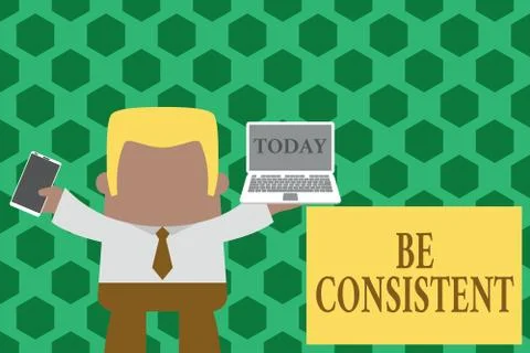 Word writing text Be Consistent. Business concept for Uniform Persistent Firm Stock Illustration