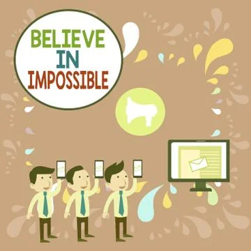 Word writing text Believe In Impossible. Business concept for You can do it Stock Illustration