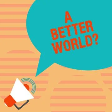 Word writing text A Better Worldquestion. Business concept for Predesigned Stock Illustration