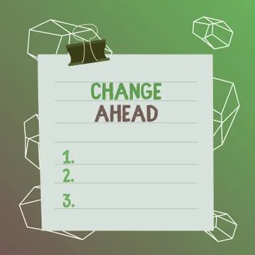 Word writing text Change Ahead. Business concept for to replace with or exchange Stock Illustration