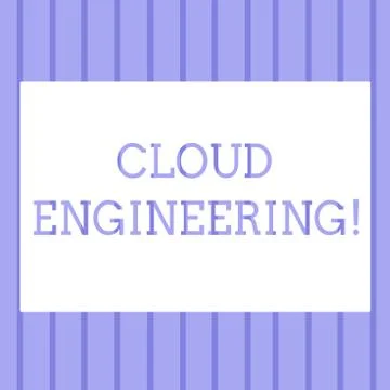 Word writing text Cloud Engineering. Business concept for application of Stock Illustration