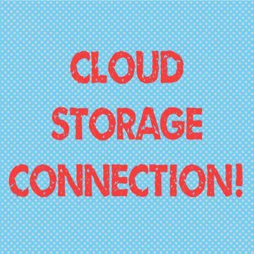 Word writing text Cloud Storage Connection. Business concept for stored data on 스톡 일러스트