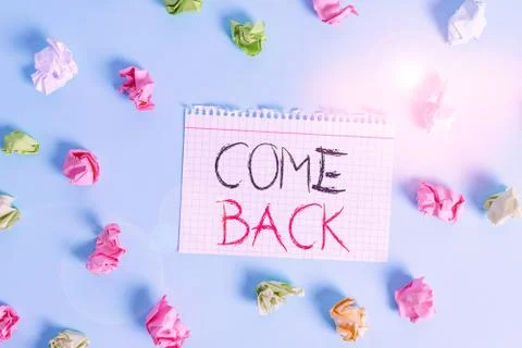Word writing text Come Back. Business concept for asking for a demonstrating to Foto stock