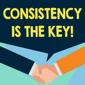 Word writing text Consistency Is The Key. Business concept for by Breaking Bad Stock Illustration