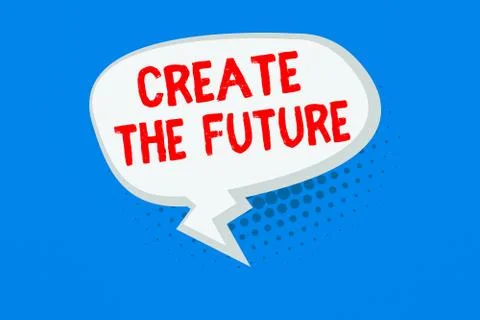 Word writing text Create The Future. Business concept for make an own way effort Stock Illustration