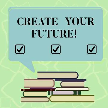 Word writing text Create Your Future. Business concept for work hard to shape Stock Illustration
